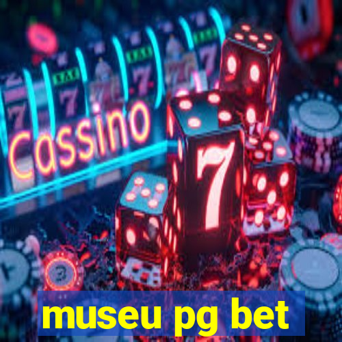 museu pg bet